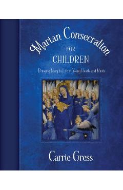 Marian Consecration for Children - Carrie Gress