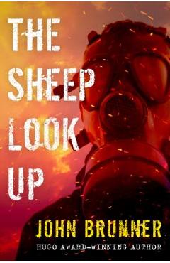 The Sheep Look Up - John Brunner