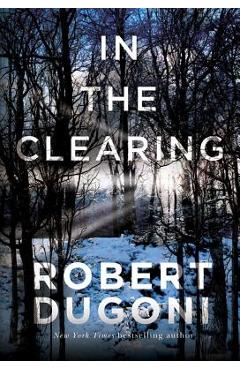 In the Clearing - Robert Dugoni