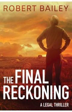 The Final Reckoning - Robert Bailey