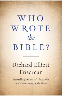 Who Wrote the Bible? - Richard Friedman