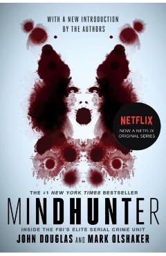 Mindhunter: Inside the Fbi's Elite Serial Crime Unit - John E. Douglas