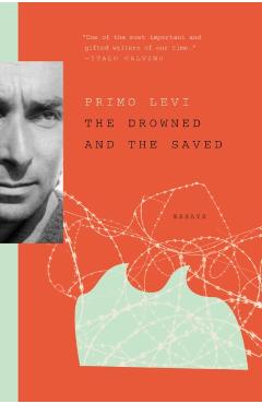 The Drowned and the Saved - Primo Levi