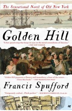 Golden Hill: A Novel of Old New York - Francis Spufford