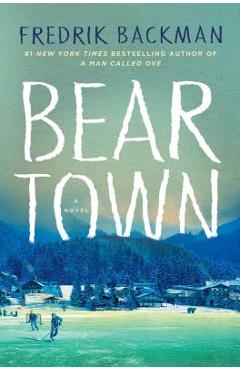 Beartown - Fredrik Backman