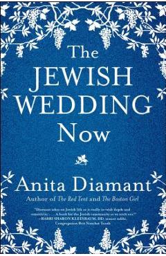 The Jewish Wedding Now - Anita Diamant
