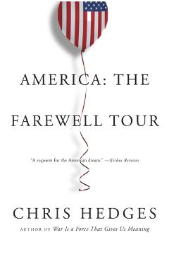 America: The Farewell Tour - Chris Hedges