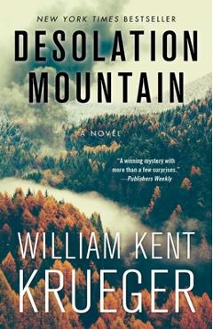 Desolation mountain, volume 17 - william kent krueger