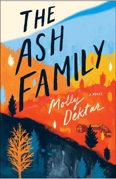The Ash Family - Molly Dektar