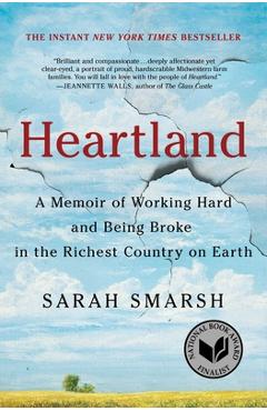 Heartland: A Memoir of Working Hard and Being Broke in the Richest Country on Earth - Sarah Smarsh