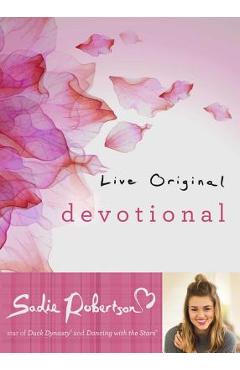Live Original Devotional - Sadie Robertson
