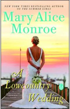 A Lowcountry Wedding, Volume 4 - Mary Alice Monroe