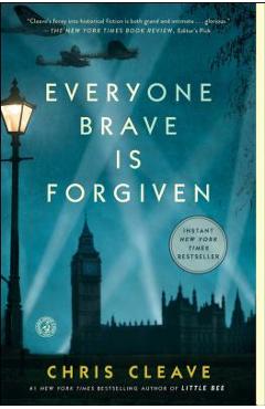 Everyone Brave Is Forgiven - Chris Cleave