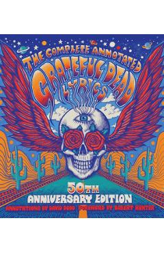 The Complete Annotated Grateful Dead Lyrics - David G. Dodd