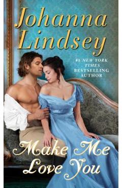 Make Me Love You - Johanna Lindsey
