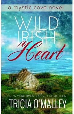 Wild Irish Heart - Tricia O\'malley