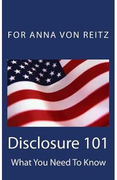 Disclosure 101: What You Need To Know - Anna Von Reitz