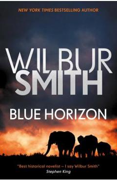 Blue Horizon - Wilbur Smith