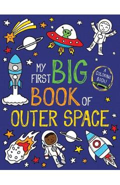 My First Big Book of Outer Space - Little Bee Books