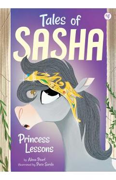 Tales of Sasha 4: Princess Lessons, Volume 4 - Alexa Pearl