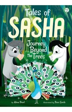 Tales of Sasha 2: Journey Beyond the Trees, Volume 2 - Alexa Pearl