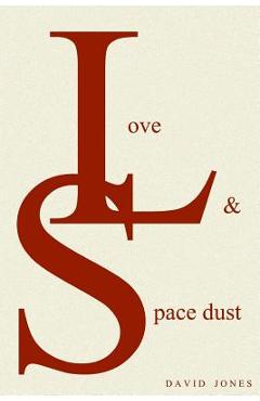 Love And Space Dust - David Jones