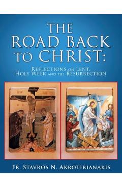 The Road Back to Christ - Fr Stavros N. Akrotirianakis