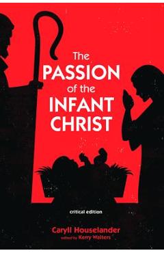 The Passion of the Infant Christ - Caryll Houselander