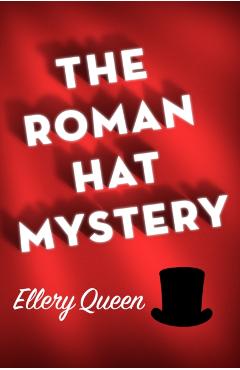 The Roman Hat Mystery - Ellery Queen
