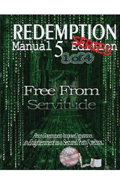 Redemption Manual 5.0 Series - Book 1: Free From Servitude - Americans Bulletin
