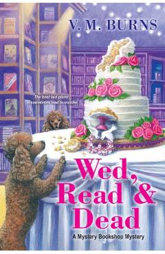 Wed, Read & Dead - V. M. Burns