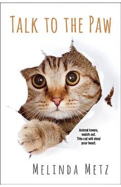 Talk to the Paw - Melinda Metz