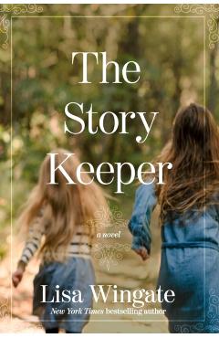 The Story Keeper - Lisa Wingate
