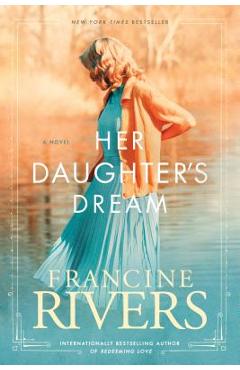 Her Daughter\'s Dream - Francine Rivers
