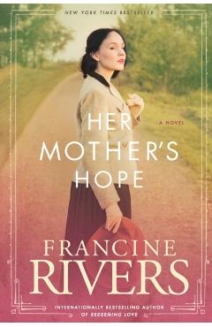 Her Mother's Hope - Francine Rivers