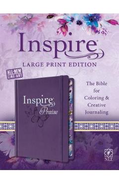 Inspire Praise Bible Large Print NLT: The Bible for Coloring & Creative Journaling - Tyndale
