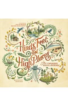 Hinds' Feet on High Places: An Engaging Visual Journey - Hannah Hurnard