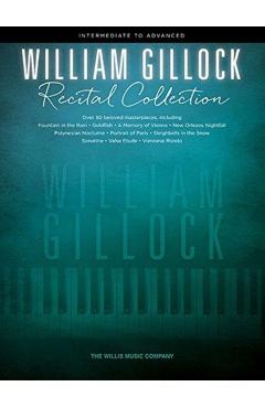 William Gillock Recital Collection: Intermediate to Advanced Level - William Gillock