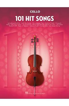 101 Hit Songs: For Cello - Hal Leonard Corp
