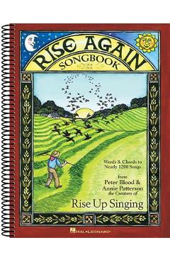 Rise Again Songbook: Words & Chords to Nearly 1200 Songs 7-1/2x10 Spiral-Bound - Annie Patterson