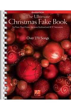 The Ultimate Christmas Fake Book: For Piano, Vocal, Guitar, Electronic Keyboard & All c Instruments - Hal Leonard Corp