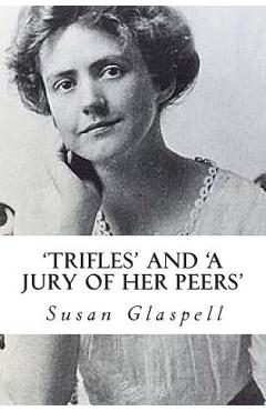\'Trifles\' and \'A Jury of her Peers\' - Hannah Wilson