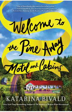 Welcome to the Pine Away Motel and Cabins - Katarina Bivald