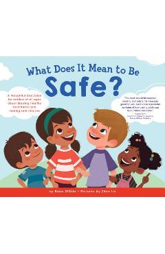 What Does It Mean to Be Safe?: A Thoughtful Discussion for Readers of All Ages about Drawing Healthy Boundaries and Making Safe Choices - Rana Diorio