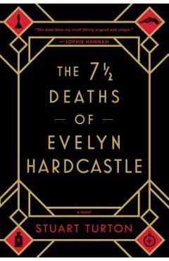 The 7 1/2 deaths of evelyn hardcastle - stuart turton