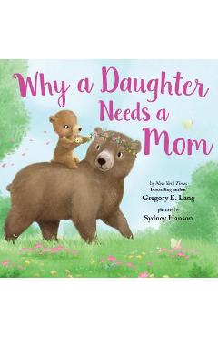Why a Daughter Needs a Mom - Gregory Lang