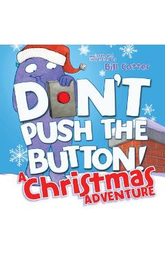 Don't Push the Button! a Christmas Adventure - Bill Cotter - Imagine 1