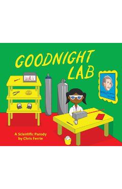Goodnight Lab: A Scientific Parody - Chris Ferrie