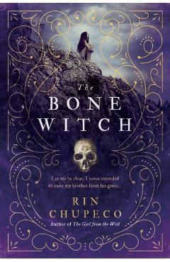 The Bone Witch - Rin Chupeco