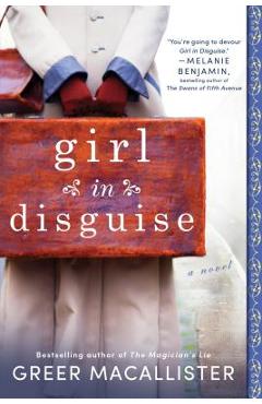 Girl in Disguise - Greer Macallister